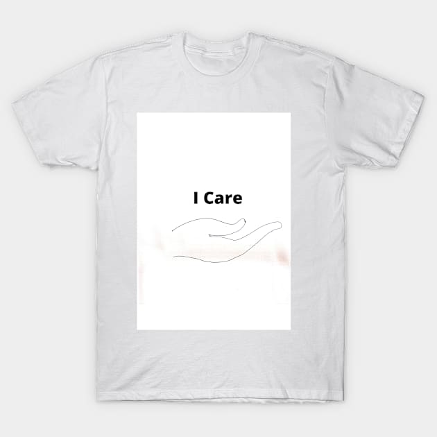 I Care T-Shirt by Gnanadev